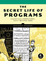 Secret Life Of Programs - Jon Steinhart (ISBN: 9781593279707)