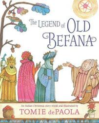 The Legend of Old Befana: An Italian Christmas Story (ISBN: 9781534430112)