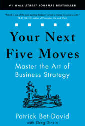 Your Next Five Moves - Patrick Bet-David, Greg Dinkin (ISBN: 9781982154813)