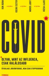 Covid: olyan, mint az influenza, csak halálosabb (2021)