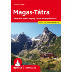 Magas-Tátra Rother túrakalauz - A legszebb túrák a hegység szlovák és lengyel oldalán (2021)