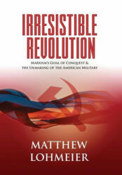 Irresistible Revolution - Lohmeier Matthew Lohmeier (ISBN: 9781737067306)