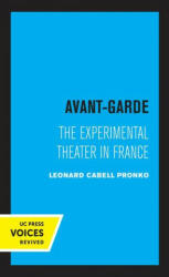 Avant-Garde - Leonard C. Pronko (ISBN: 9780520309418)