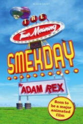 True Meaning of Smekday - Adam Rex (ISBN: 9781408859131)