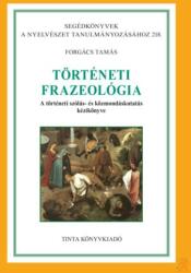 Történeti frazeológia (ISBN: 9789634092841)