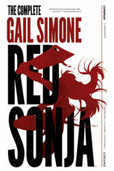 Complete Gail Simone Red Sonja Oversized Ed. HC - Gail Simone (ISBN: 9781524112615)