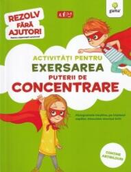 Activitati pentru exersarea puterii de concentrare (ISBN: 9786069026113)