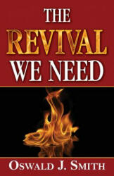 The Revival We Need - Oswald J Smith (ISBN: 9781937428228)
