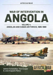War of Intervention in Angola, Volume 4 - Tom Cooper, José Augusto Matos (ISBN: 9781914059254)
