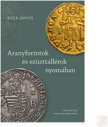 ARANYFORINTOK ÉS EZÜSTTALLÉROK NYOMÁBAN (2021)