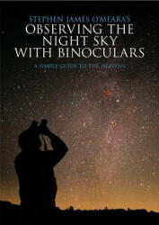 Observing the Night Sky with Binoculars: A Simple Guide to the Heavens (ISBN: 9780521721707)