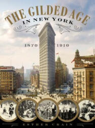 The Gilded Age in New York 1870-1910 (ISBN: 9780316353663)
