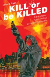 Kill or Be Killed Volume 3 (ISBN: 9781534304710)