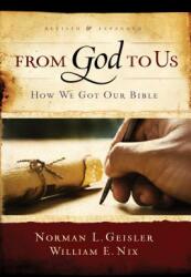 From God to Us: How We Got Our Bible (ISBN: 9780802428820)