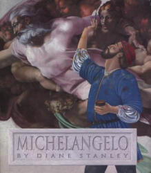 Michelangelo - Diane Stanley (ISBN: 9780060521134)