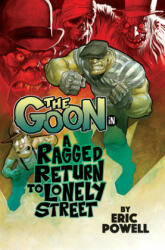 Goon Volume 1: A Ragged Return to Lonely Street - Eric Powell (ISBN: 9781949889925)