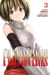 I'm Standing On A Million Lives 3 - Naoki Yamakawa, Akinari Nao (ISBN: 9781632368409)