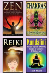 Chakras: Chakras, Zen, Reiki and Kundalini 4 in 1 Box Set: Book 1: Chakras + Book 2: Zen + Book 3: Reiki + Book 4: Kundalini - Jenny Porterson (2015)