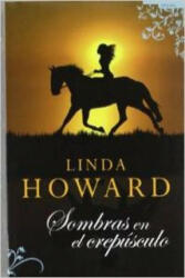 Sombras en el crepúsculo - Linda Howard, Mireia Terés Loriente (2010)