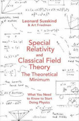 Special Relativity and Classical Field Theory - Leonard Susskind, Art Friedman (2017)