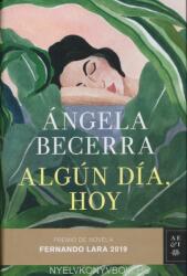 ALGÚN DÍA, HOY - ANGELA BECERRA (2019)