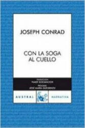 Con la soga al cuello - Joseph Conrad, Vlady Kociancich (2007)