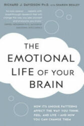 Emotional Life of Your Brain - Sharon Begley (2012)