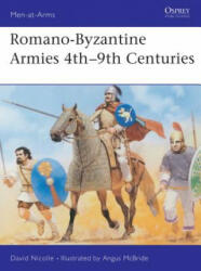Romano-Byzantine Armies 4th-9th Centuries - D. Nicolle (1992)