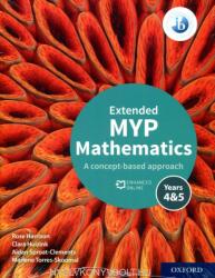 MYP Mathematics 4&5 Extended Print and Enhanced Online Course Book Pack - Rose Harrison, Clara Huizink, Aidan Sproat-Clements, Marlene Torres-Skoumal (ISBN: 9781382010917)