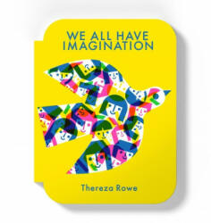 We all have imagination - Thereza Rowe (ISBN: 9780993517488)