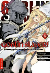 Goblin Slayer! 08 - Kousuke Kurose, Noboru Kannatuki (ISBN: 9783963585142)