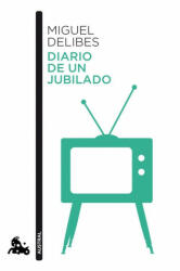 Diario de un jubilado - Miguel Delibes (ISBN: 9788423354559)