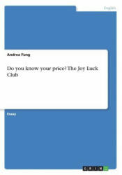Do you know your price? The Joy Luck Club - Andrea Fung (ISBN: 9783668531802)
