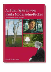 Auf den Spuren von Paula Modersohn-Becker - Toma Babovic, Anna Brenken (ISBN: 9783831906864)