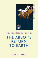 Abbot's Return to Earth - David Bird (ISBN: 9781474603782)