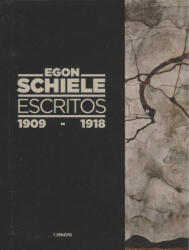 Egon Schiele : escritos, 1909-1918 - Carla Carmona Escalera (ISBN: 9788494134227)
