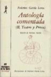 Antología comentada : Federico García Lorca. T. 2. Teatro y prosa - Federico García Lorca (ISBN: 9788486587215)