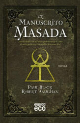 El manuscrito Masada - Paul Block, Robert Vaughan, Pablo Manzano (ISBN: 9788498779943)