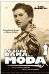 La gran dama de la moda : María Rosa Salvador y el tiempo de Dafnis - Lola Gavarrón Casado (ISBN: 9788497349406)