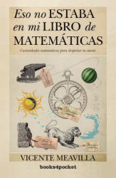 Eso no estaba en mi libro de matemáticas - VICENTE MEAVILLA (ISBN: 9788415870326)