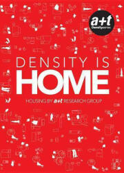 Density is Home - Housing by A+T Research Group - Javier Mozas (ISBN: 9788461512379)