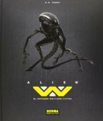 Alien, El informe Weyland-Yutani - John R. Mullaney, Markus Pansegrau, S. D. Perry, Albert Agut (ISBN: 9788467916577)