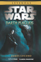 Star Wars. Darth Plagueis - James Luceno, Albert Agut (ISBN: 9788416090105)