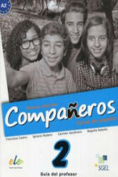Companeros 2 Nueva edicion - Guía del profesor - Castro Francisca, Rodero Ignacio, Sardinero Carmen (ISBN: 9788497789295)