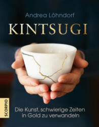 Kintsugi - Andrea Löhndorf (ISBN: 9783958032354)