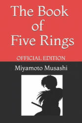 The Book of Five Rings by Miyamoto Musashi: Official Edition (ISBN: 9781697453065)