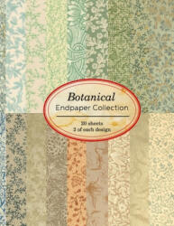 Botanical Endpaper Collection: 20 sheets of vintage endpapers for bookbinding and other paper crafting projects - Ilopa Journals (ISBN: 9781671806399)