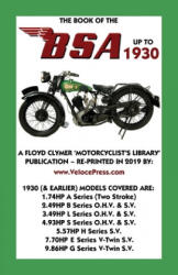 Book of the BSA Up to 1930 - F. J. CAMM (ISBN: 9781588502308)