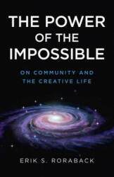 Power of the Impossible, The - Erik S. Roraback (ISBN: 9781785351495)