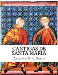 Cantigas de Santa Maria - Alfonso X El Sabio (ISBN: 9781548433802)